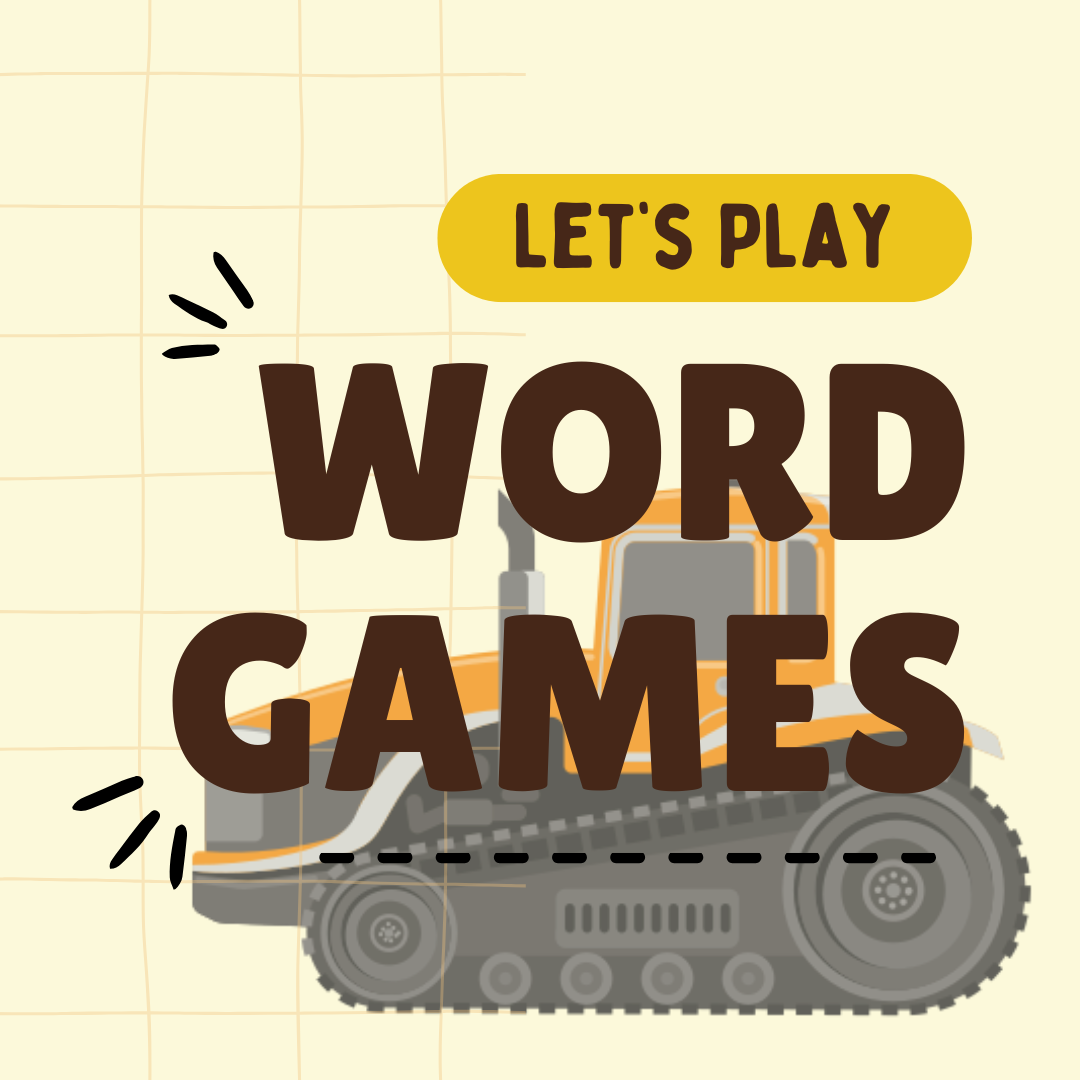 Illustration of a bulldozer with text overlayed that says "Let's Play Word Games."