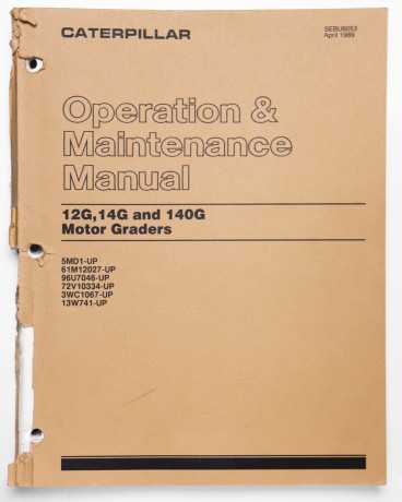 Caterpillar 12G, 14G & 140G Motor Graders Operation & Maintenance Manual SEBU6053 April 1989