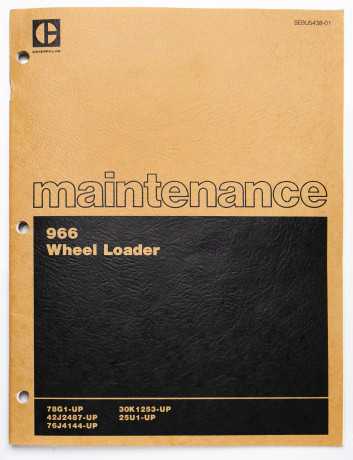 Caterpillar 966 Wheel Loader Maintenance Manual SEBU5438-01 December 1982