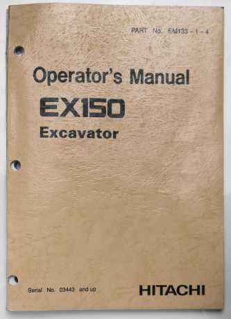 Hitachi  EX150 Excavator Operator's Manual Part No. EM133-1-4 August 1995