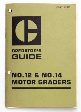 Vintage Caterpillar No.12 & No.14 Motor Graders Operator's Guide FE045113-02 July 1973