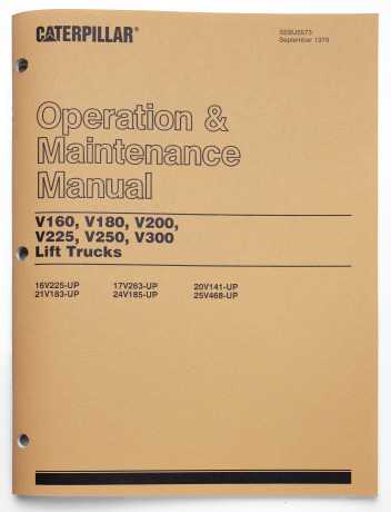 Caterpillar V160, V180, V200, V225, V250, V300 Lift Trucks Operation & Maintenance Manual SEBU5573 September 1979