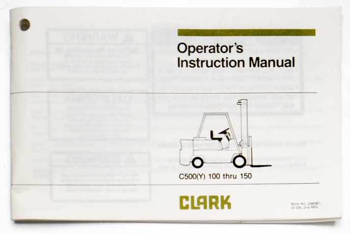 Clark C500(Y) 100 thru 150 Operator's Instruction Manual No. 2385901 OI-335. 2nd Rev. April 1984