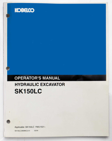 Kobelco SK150LC Hydraulic Excavator Operator's Manual SK150LC4KMMC2-01 February 2004