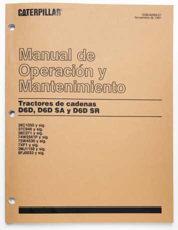 Caterpillar D6D, D6D SA and D6D SR Track-Type Tractors Operation and Maintenance Manual SSBU6269-01 November 1991 Spanish