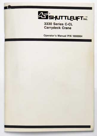 Shuttlelift 3330 Series C-CL Carrydeck Crane Operator's Manual  P/N 1000064 April 1991