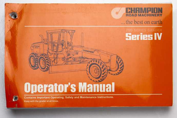 Champion Road Machinery 700 Series Grader Series IV Operators Manual