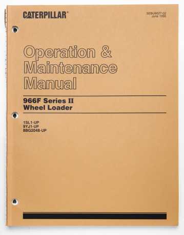 Caterpillar 966F Series II Wheel Loader Operation & Maintenance Manual SEBU6627-02 June 1995