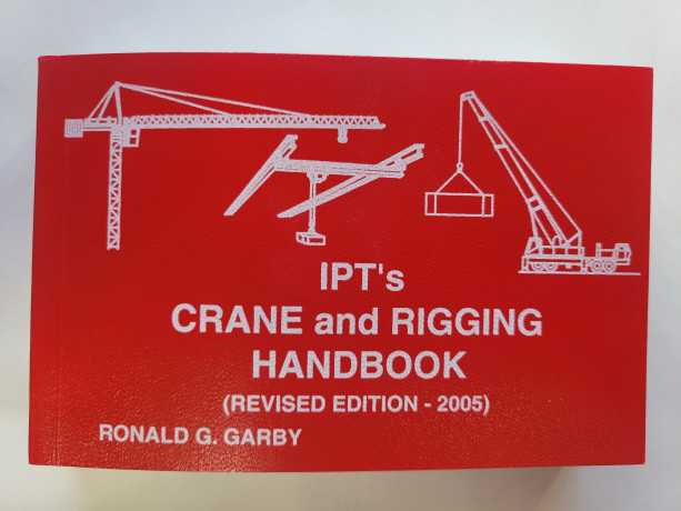 ronald-g-garby-ipts-crane-rigging-handbook-isbn-10-0-920855-01-6-revised-edition-2005-big-0