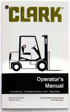 Clark GPX 12, 15, 17E, CMC15-20S, CMP 15-75S, CGC-CGP, CDC-CDP20-70 Internal Combustion Lift Trucks Operator's Manual Book No. 2820108 OM-624 Rev 3 1999