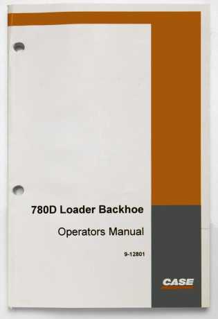 Case 780D Loader Backhoe Operators Manual 9-12801