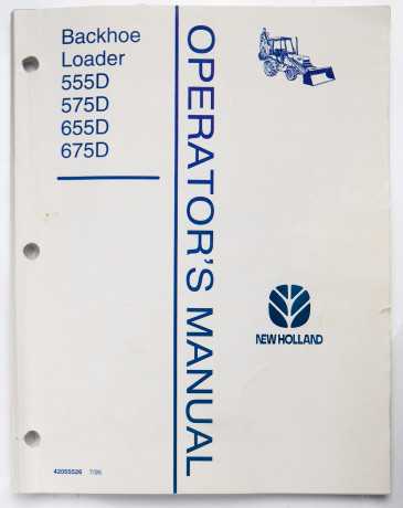 New Holland Construction 555D, 575D, 655D, 675D Backhoe Loader Operator's Manual 42055526 July 1995