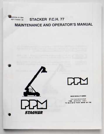 PPM Stacker F.C.H. 77 Maintenance & Operator's Manual Ref H 40440-39 January 1994