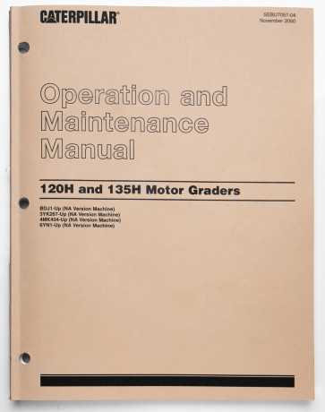 Caterpillar 120H & 135H Motor Graders Operation & Maintenance Manual SEBU7057-04 November 2000